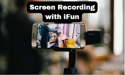 Screen Recording with iFun