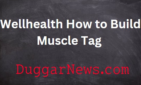 Insider Secrets of the Wellhealth How to Build Muscle Tag
